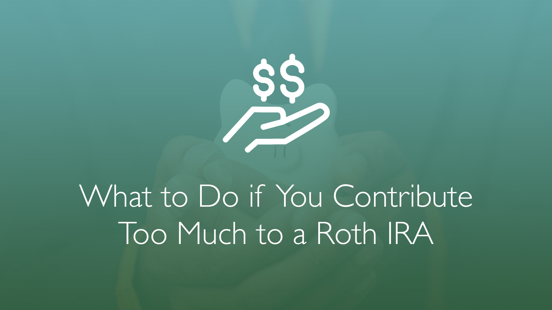 what happens if you put too much money in your roth ira