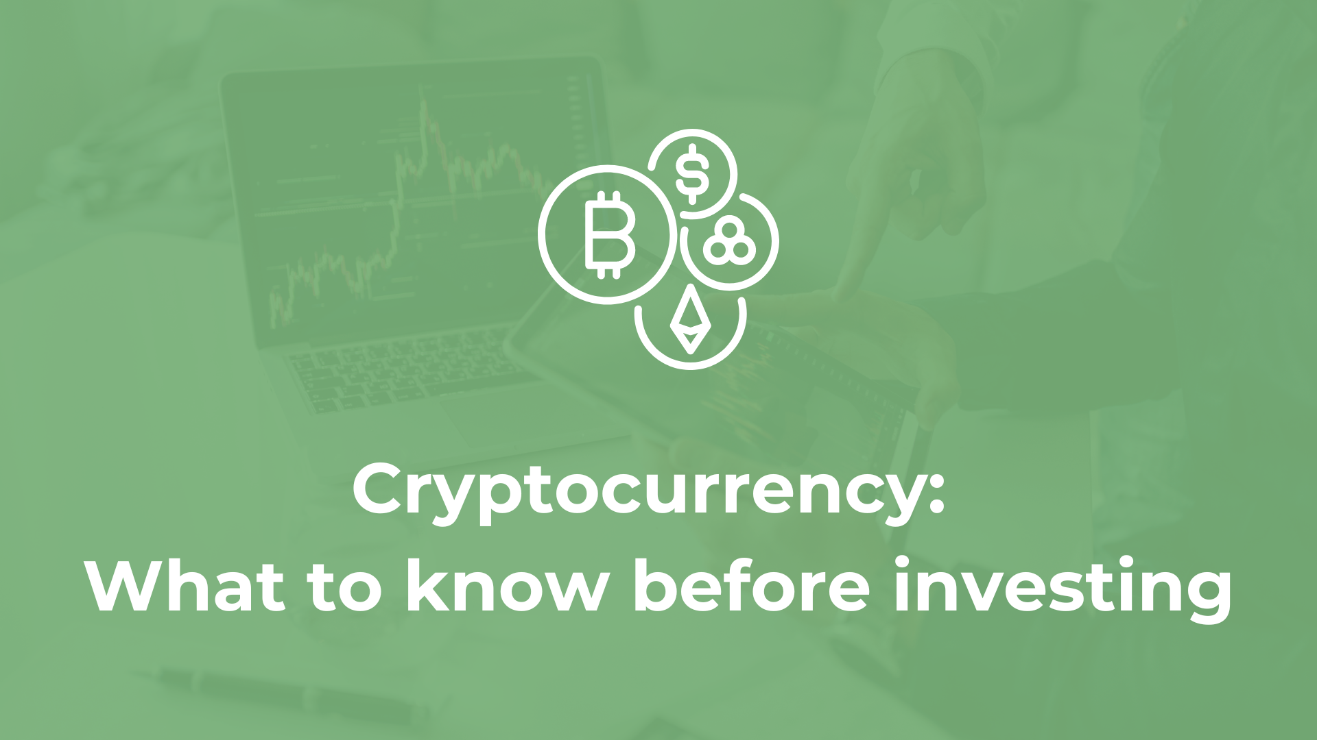 Cryptocurrency: What to Know Before Investing - Financial Symmetry, Inc.