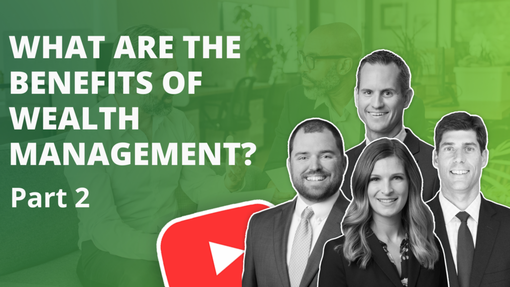 Benefits of a wealth management relationship, part 2