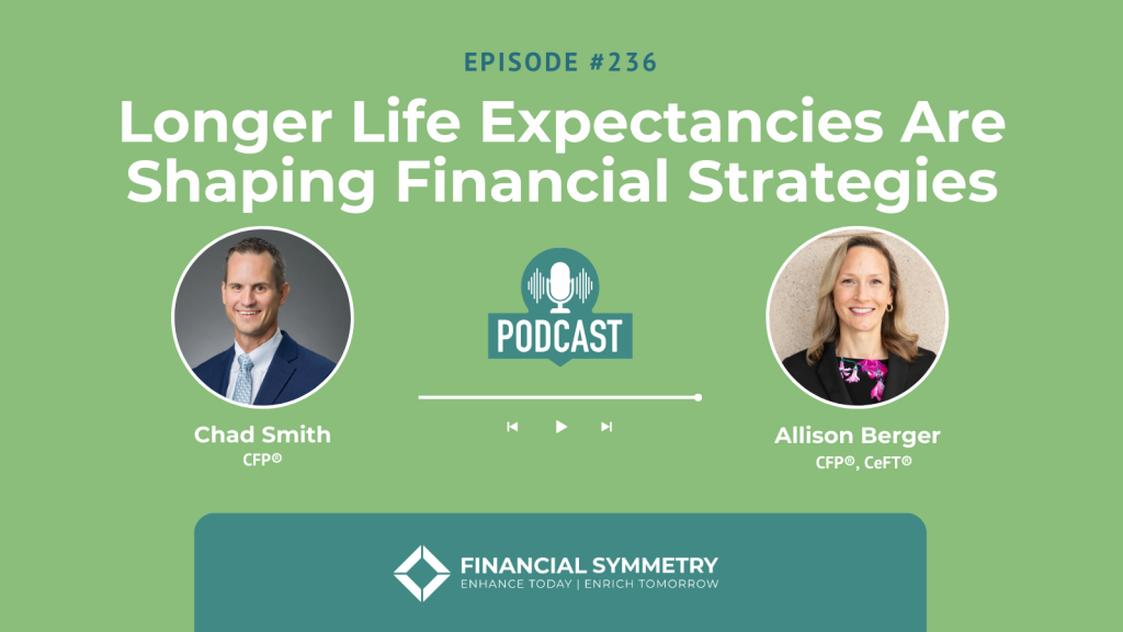 Longer Life Expectancies Are Shaping Financial Strategies