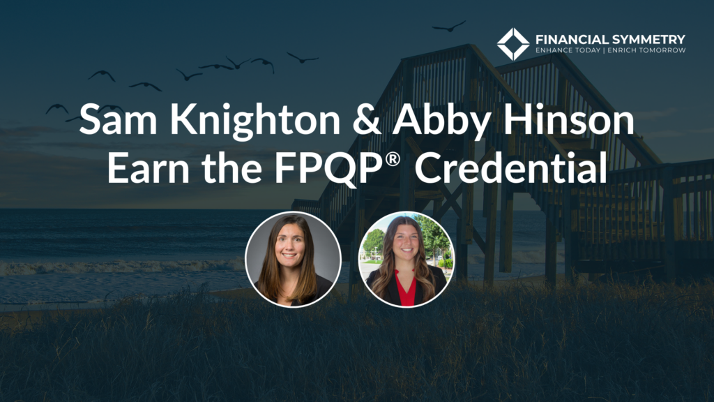 Sam Knighton and Abby Hinson Earn FPQP Designation