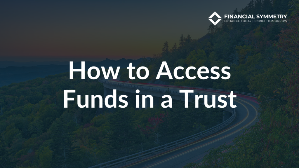 How to Access Funds in a Trust