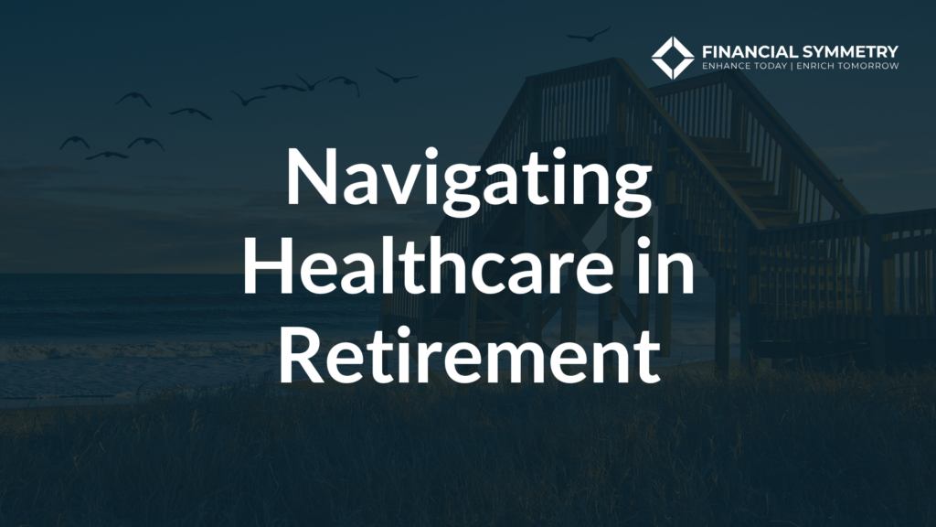 Navigating Healthcare in Retirement