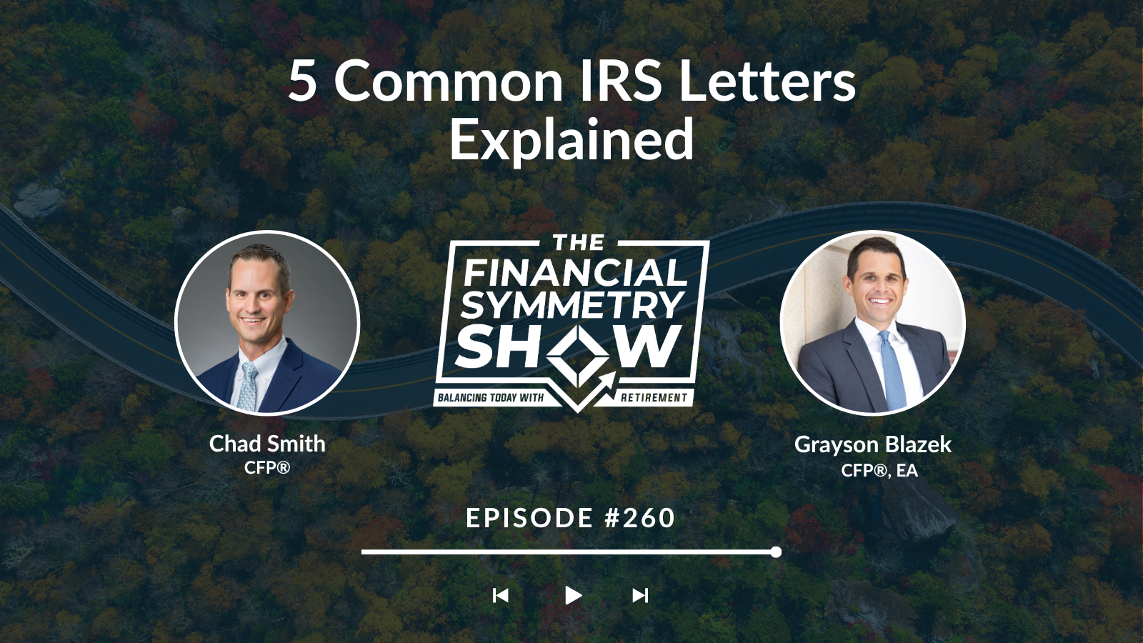 Ors Letters Five Common IRS Letters Explained, Ep #260 - Financial Symmetry, Inc.