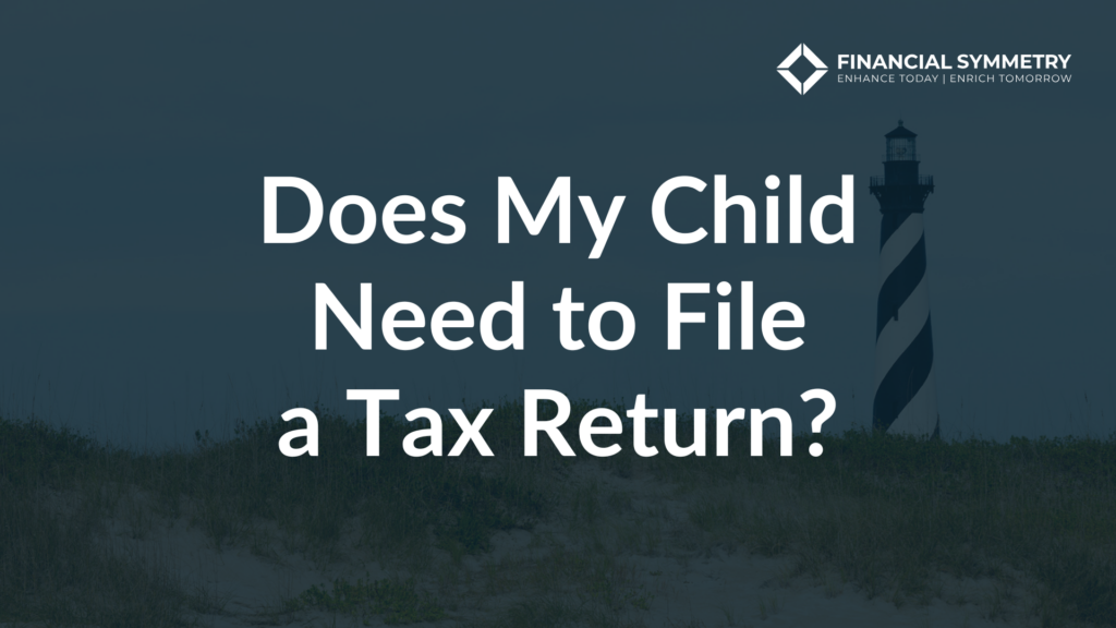 Does My Child Need to File a Tax Return?