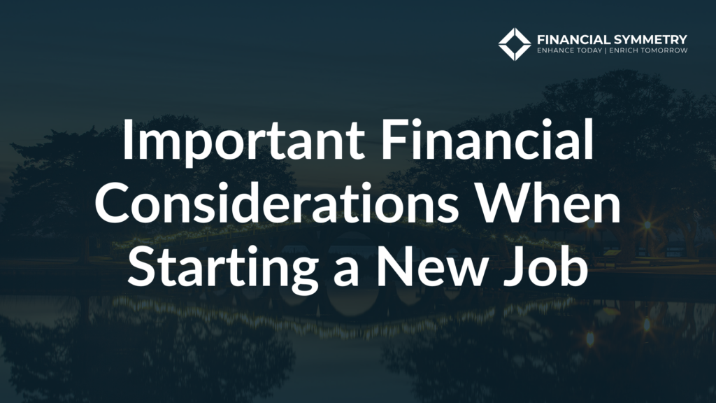 Important Financial Considerations When Starting a New Job