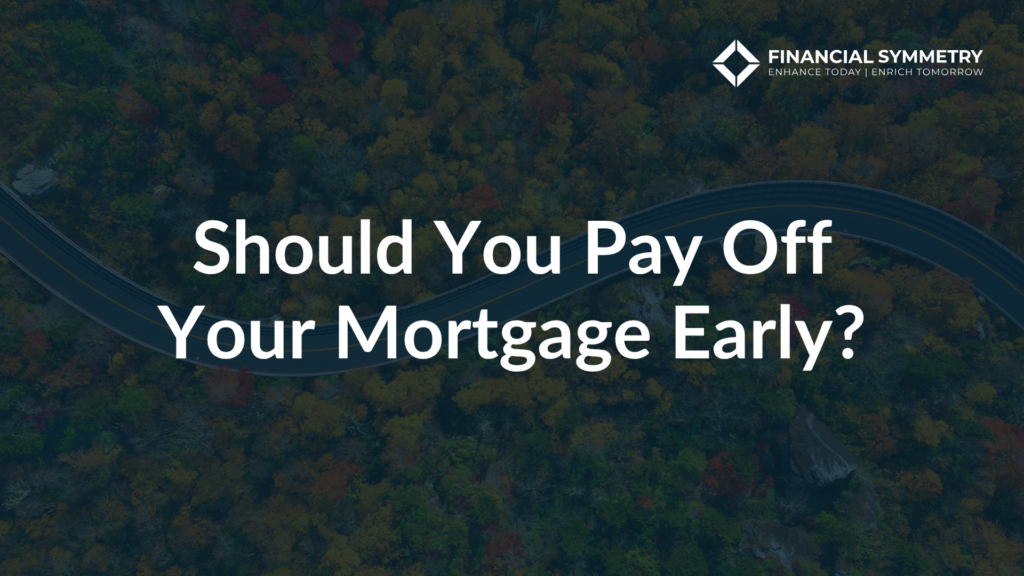 Should You Pay Off Your Mortgage Early?