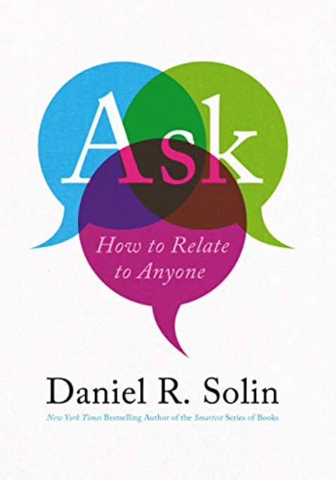 Ask: How to Relate to Anyone