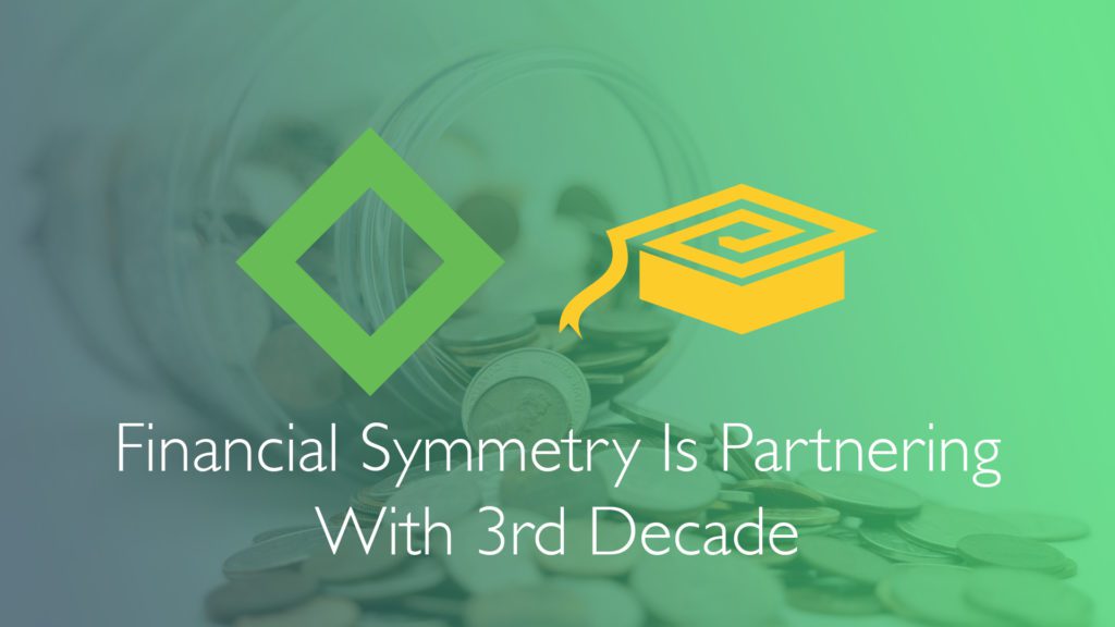 Financial Symmetry Is Partnering With 3rd Decade-Financial Symmetry, Inc.