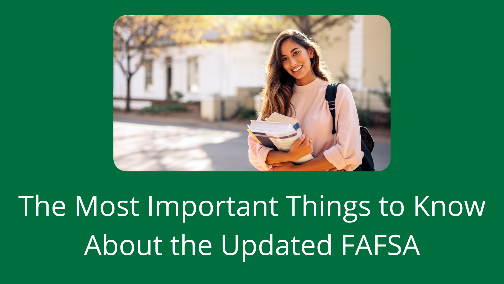 What to know about the updated FAFSA
