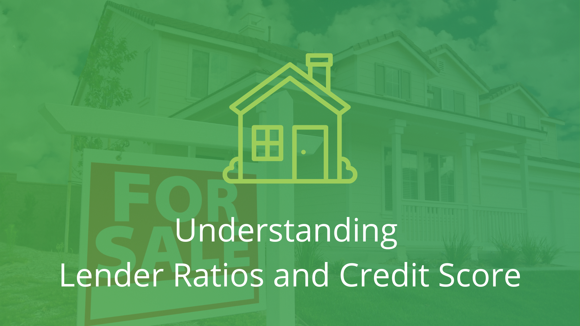 Understanding Lender Ratios and Credit Score