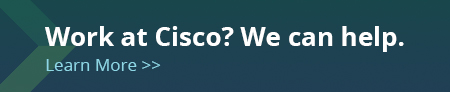 Work at Cisco? We can help.