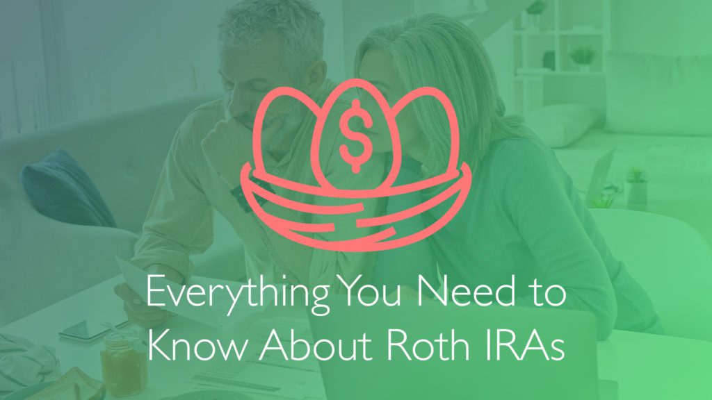 Everything You Need to Know About Roth IRAs-Financial Symmetry, Inc.