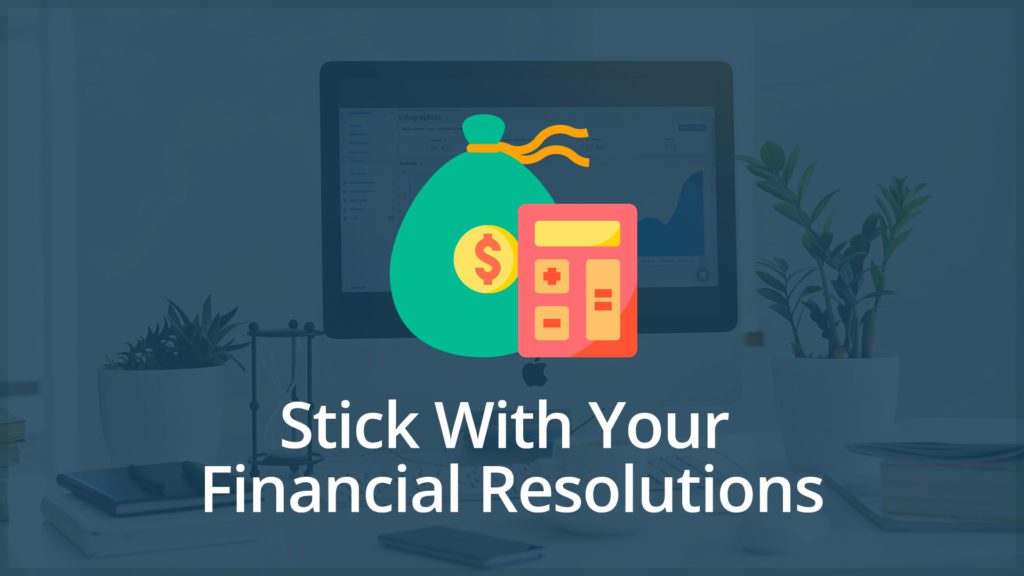 Tips for Sticking With Your New Year’s Financial Goals and Resolutions-Financial Symmetry, Inc.