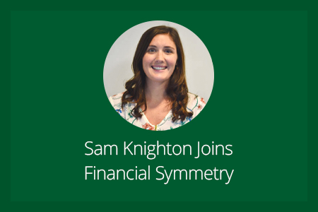 Sam Knighton Joins Financial Symmetry-Financial Symmetry,Inc.