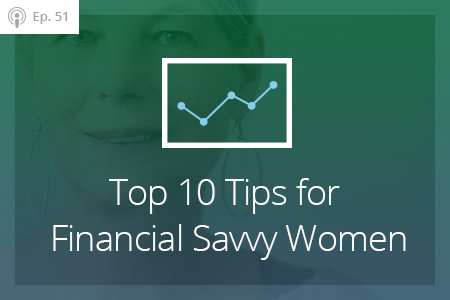 Top 10 Tips for Financial Savvy Women